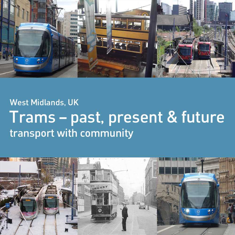 Trams in Birmingham & the West Midlands - a community-led engagement initiative